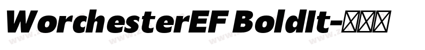 WorchesterEF BoldIt字体转换 WorchesterEF BoldIt字体转换